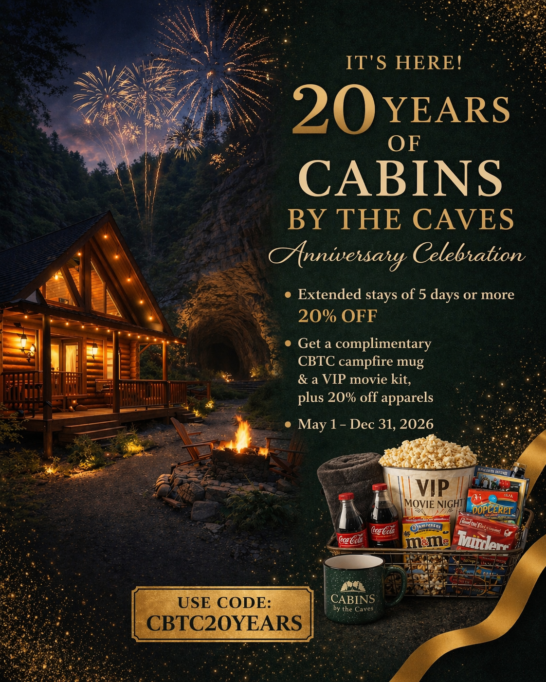 It's here! 20 Years of Cabins by the Caves Anniversary Celebration — 20% off extended stays of 5 days or more, complimentary CBTC campfire mug and VIP movie kit plus 20% off apparel, May 1 – Dec 31, 2026. Use code CBTC20YEARS.